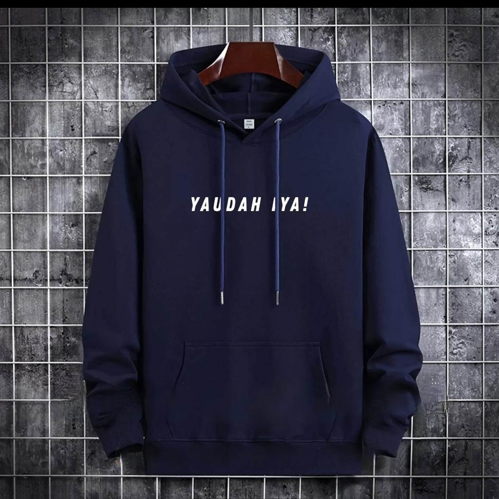 PAKAIAN PRIA / SWEATER HOODIE TULISAN YAUDAH IYA / HOODIE MURAH / HOODIE PRIA DAN WANITA / UNISEX TERLARIS