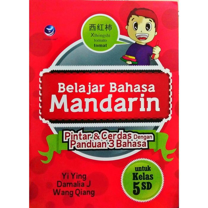 Belajar Bahasa Mandarin Untuk Kelas 5 Sd Pintar Dan Cerdas Dengan Panduan 3 Bahasa Ed Revisi Shopee Indonesia