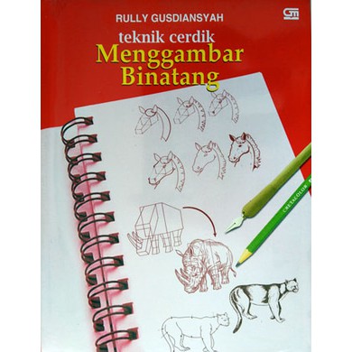 Buku Cara Menggambar Teknik Cerdik Menggambar Binatang