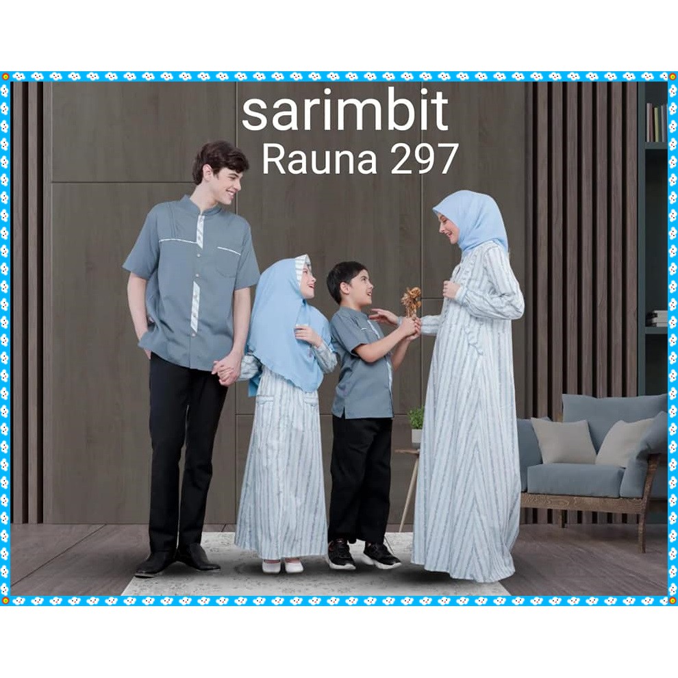 Baju  muslim sarimbit couple  keluarga family rauna SR  297  edisi terbaru lebaran 2021