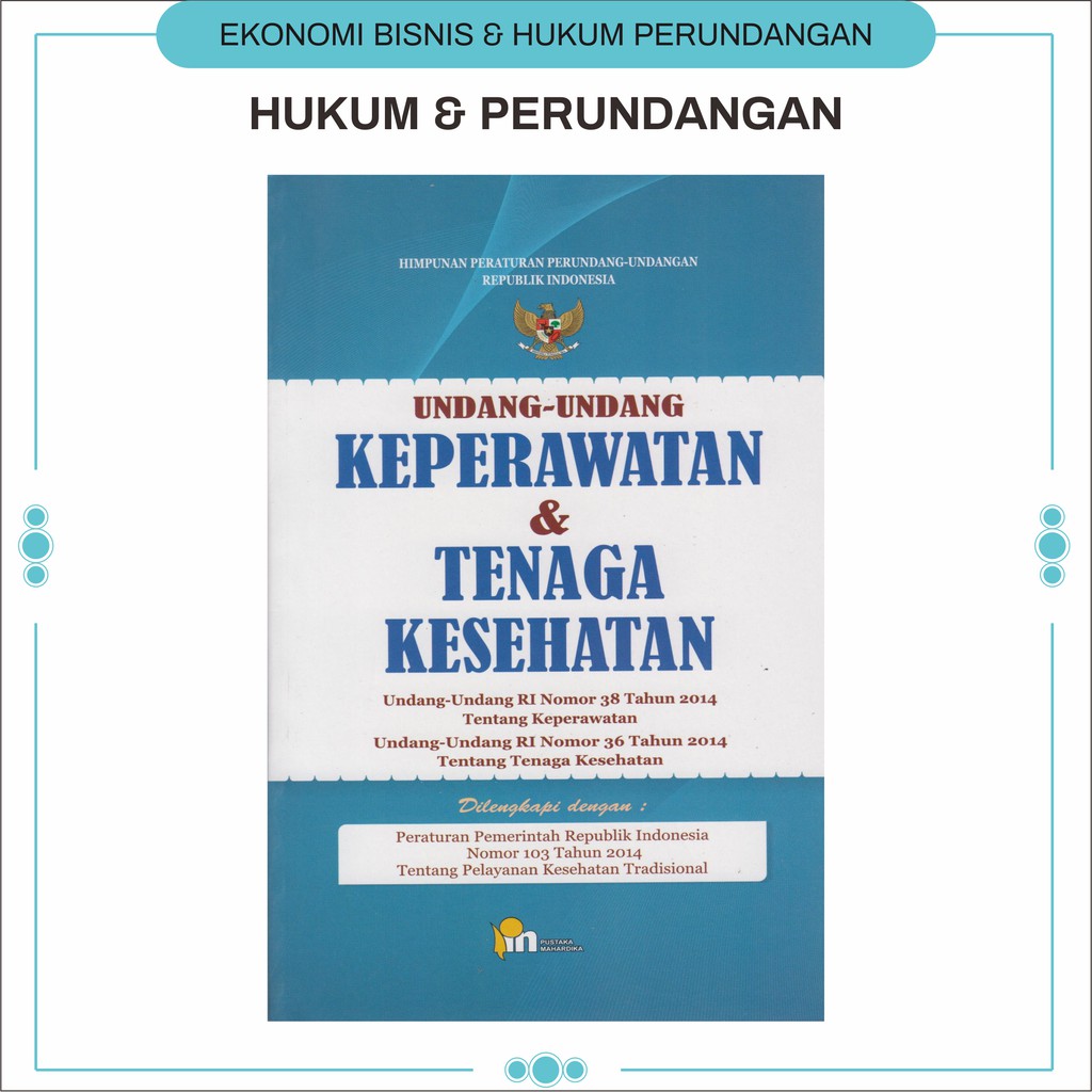 Buku Hukum Ilmu Perundang Undangan : UU Narkotika dan Psikotropika / UU Kesehatan Pekerja Kefarmasian / UU BPJS / UU Keperawatan Dan Tenaga Kesehatan / UU Kesehatan Dan Kesehatan Jiwa-5