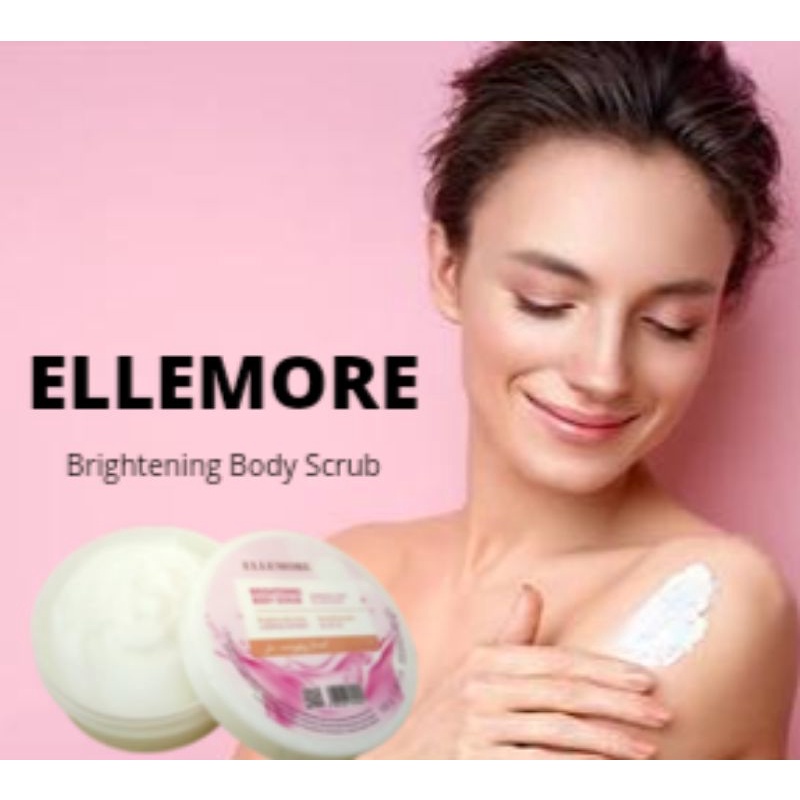 Ellemore Whitening Body Serum, Brightening Body Scrub