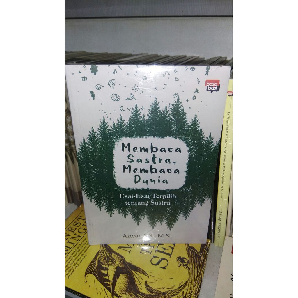 Membaca, Sastra, Membaca Dunia - Azwan - R
