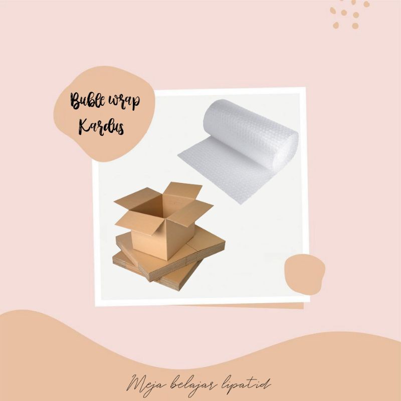 

BUBLE WRAP ATAU KARDUS KHUSUS MEJA