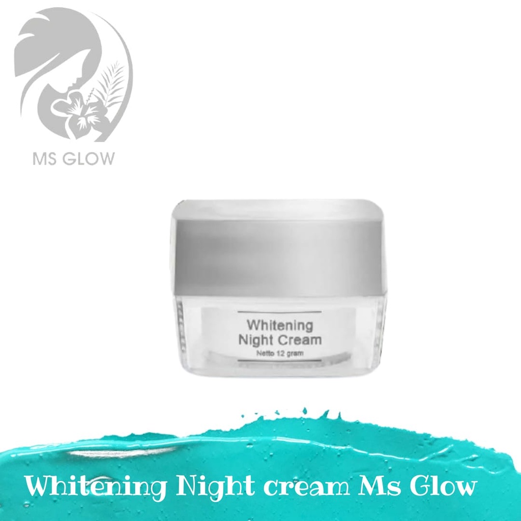MS Glow Whitening Night Cream / Krim Malam Whitening Night Cream Ms Glow _ RUMAH MS GLOW
