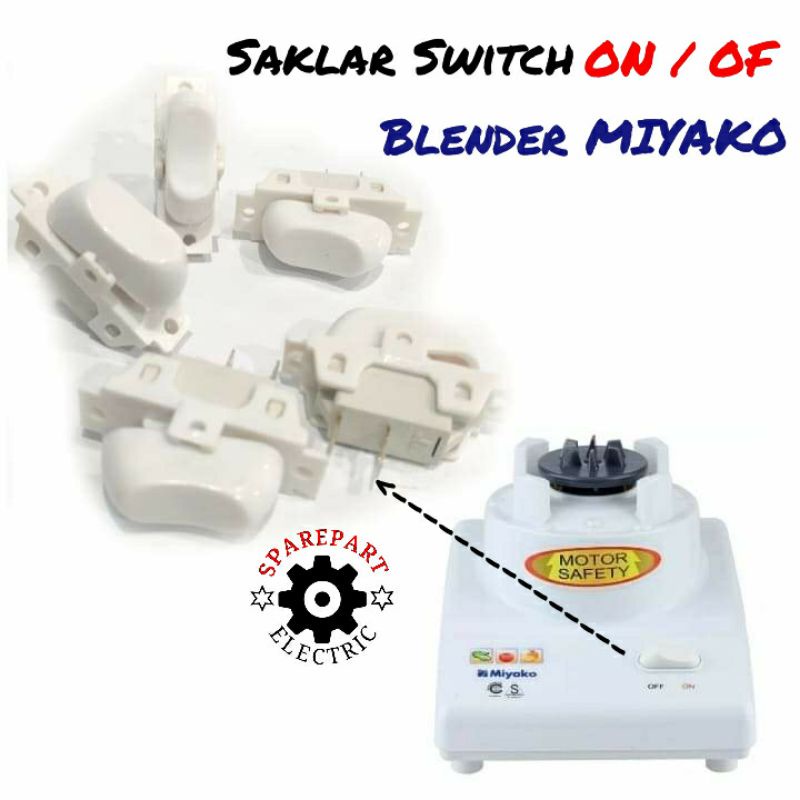 SWITCH TOMBOL ON OF - SAKLAR BLENDER MIYAKO 101 102 SAKELAR PUTIH ON OF