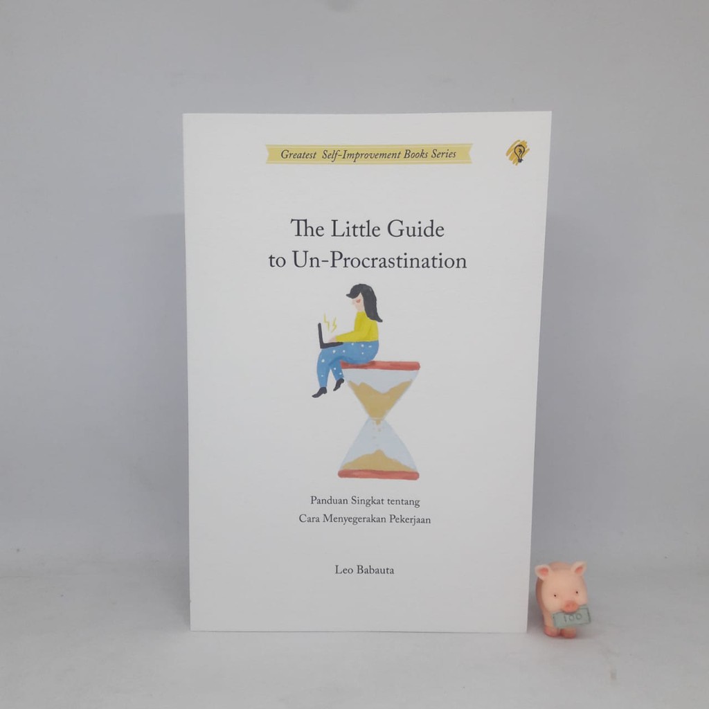 The Little Guide To Un-Procrastination - LEO BABAUTA