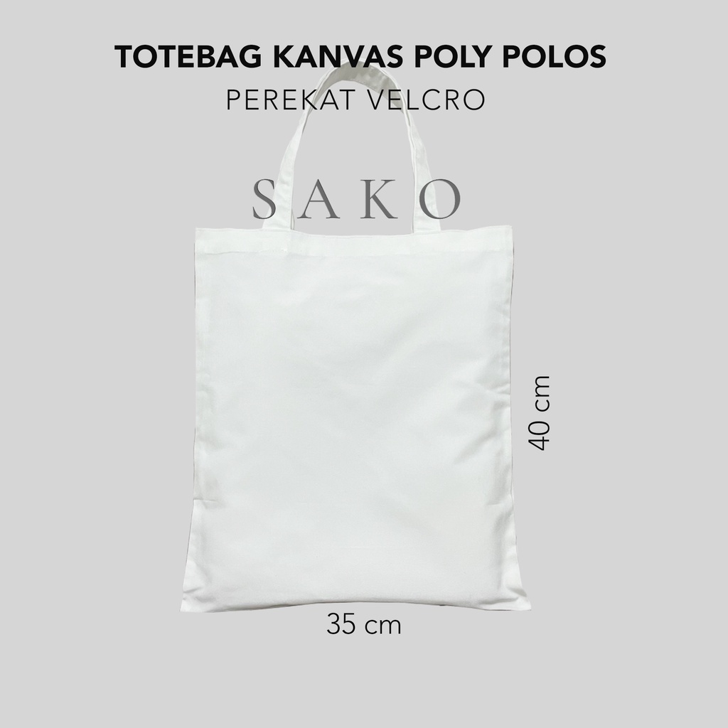 (SAKO) - TOTEBAG KANVAS POLY POLOS PUTIH 35X40CM PEREKAT VELCRO