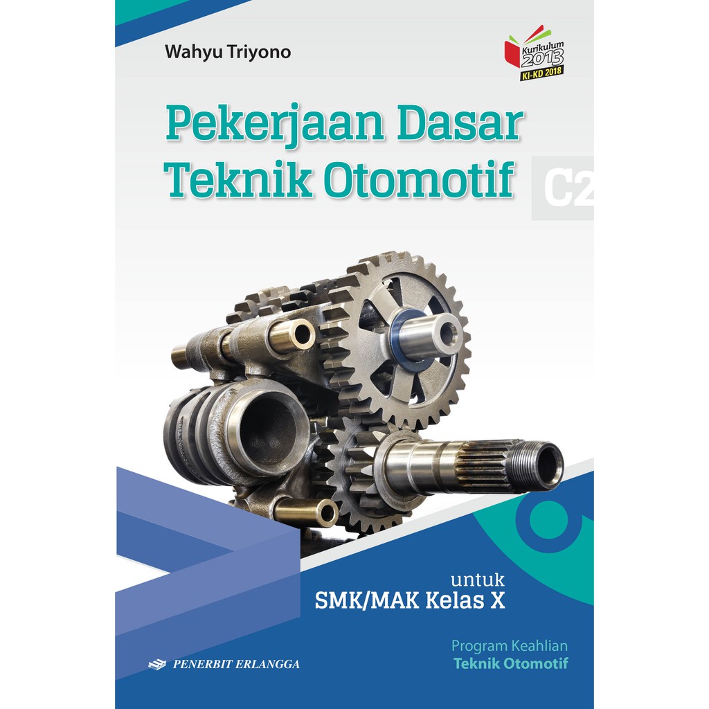 Jual Buku Erlangga Pekerjaan Dasar Teknik Otomotif C2 Klsxkikd17 0056200110 Shopee