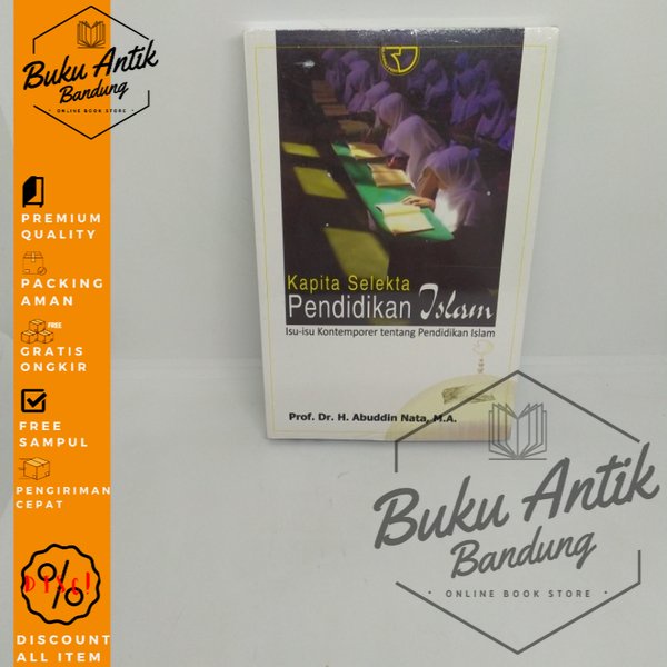 

Kapita Selekta Pendidikan Islam Abuddin Nata