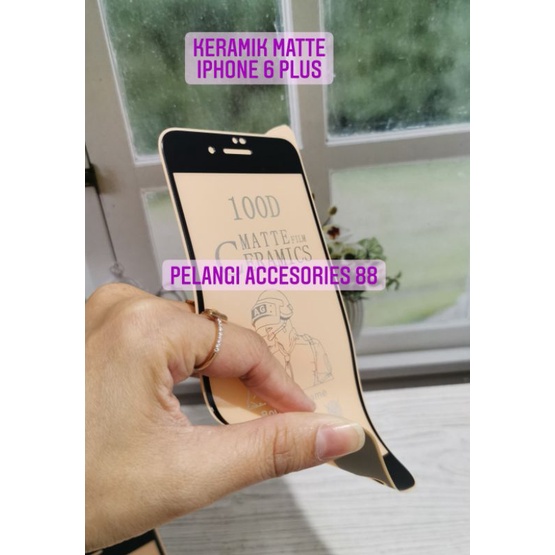 ANTIGORES IPHONE 6 PLUS / IPHONE 6S PLUS KERAMIK MATTE 21D ANTI GORES ANTI GLARE