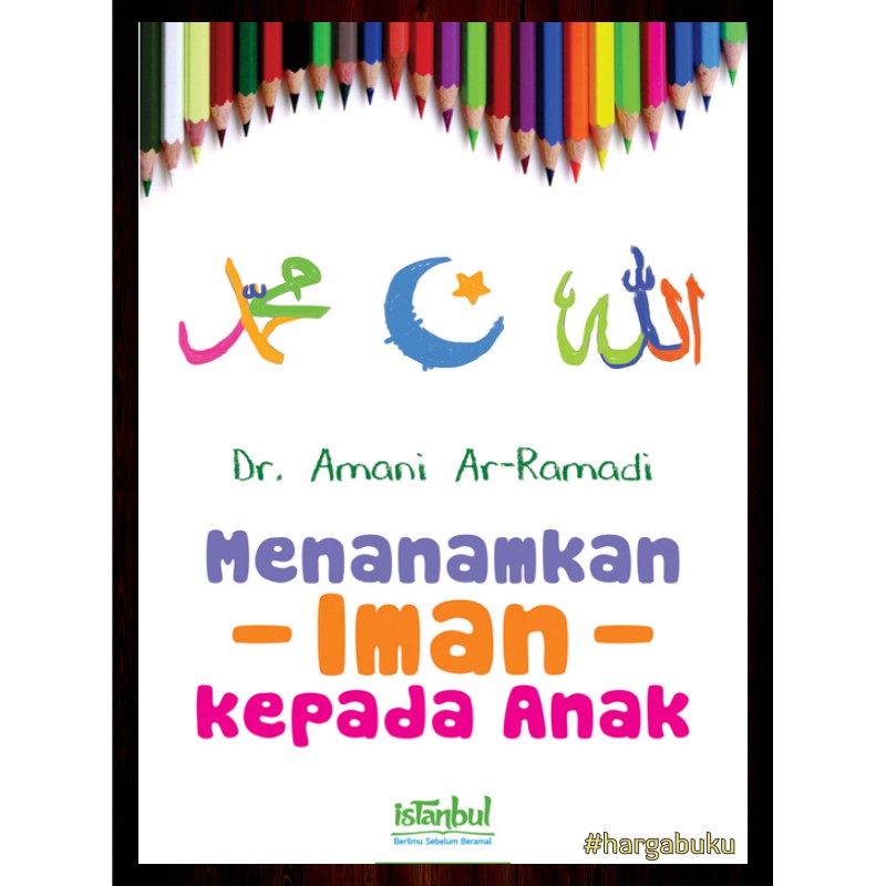 Foto Menanamkan Iman Pada Anak ORIGINAL - Penerbit Aqwam