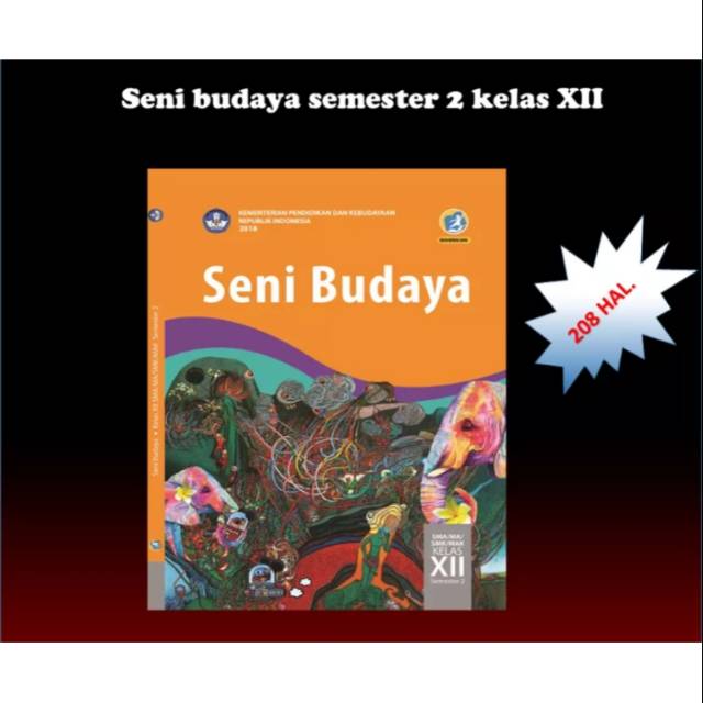 Buku teks siswa seni budaya k13 Dikbud kelas 12 semester 2 edisi revisi terbaru