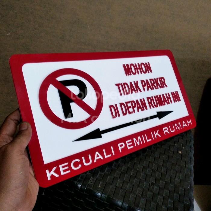 

GX267 Mohon Tidak Parkir Di Depan Rumah Ini Sign Label Acrylik Baru!!
