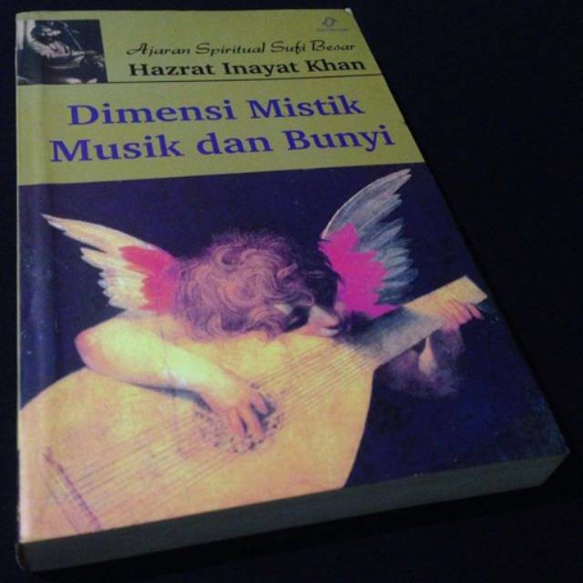 Buku Dimensi Mistik Musik Dan Bunyi By Hazrat Inayat Khan