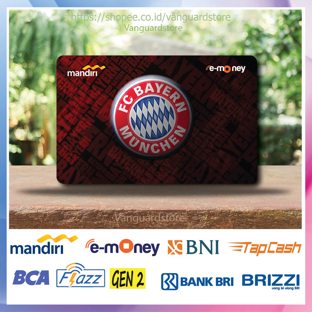 KARTU E MONEY E TOLL BAYERN MUNCHEN FC CLUB BOLA 50 EMONEY MANDIRI FLAZZ BCA BNI TAPCASH BRIZZI