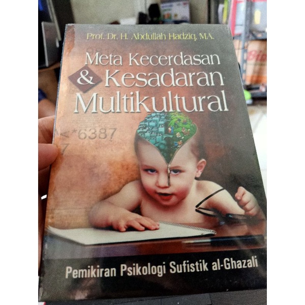 Meta Kecerdasan dan Kesadaran Multikultural-Pemikiran Psikologi Sufistik Al-Ghazali