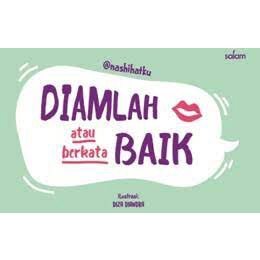 

DIAMLAH ATAU BERKATA BAIK-HC