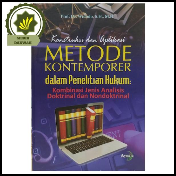 Buku Konstruksi Dan Aplikasi Metode Kontemporer Dalam Penelitian Hukum | Caramel