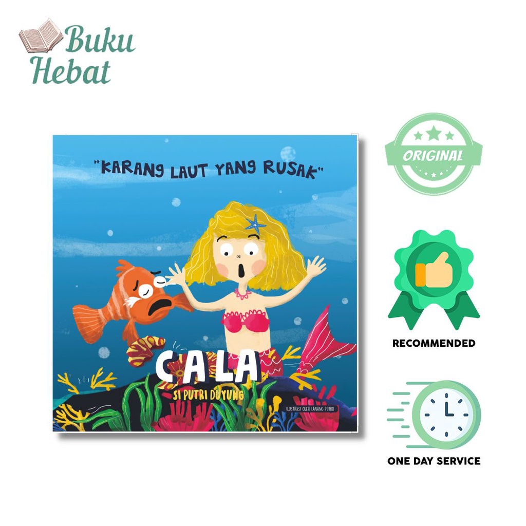 BUKU ANAK : CALA SI PUTRI DUYUNG : KARANG LAUT YANG RUSAK