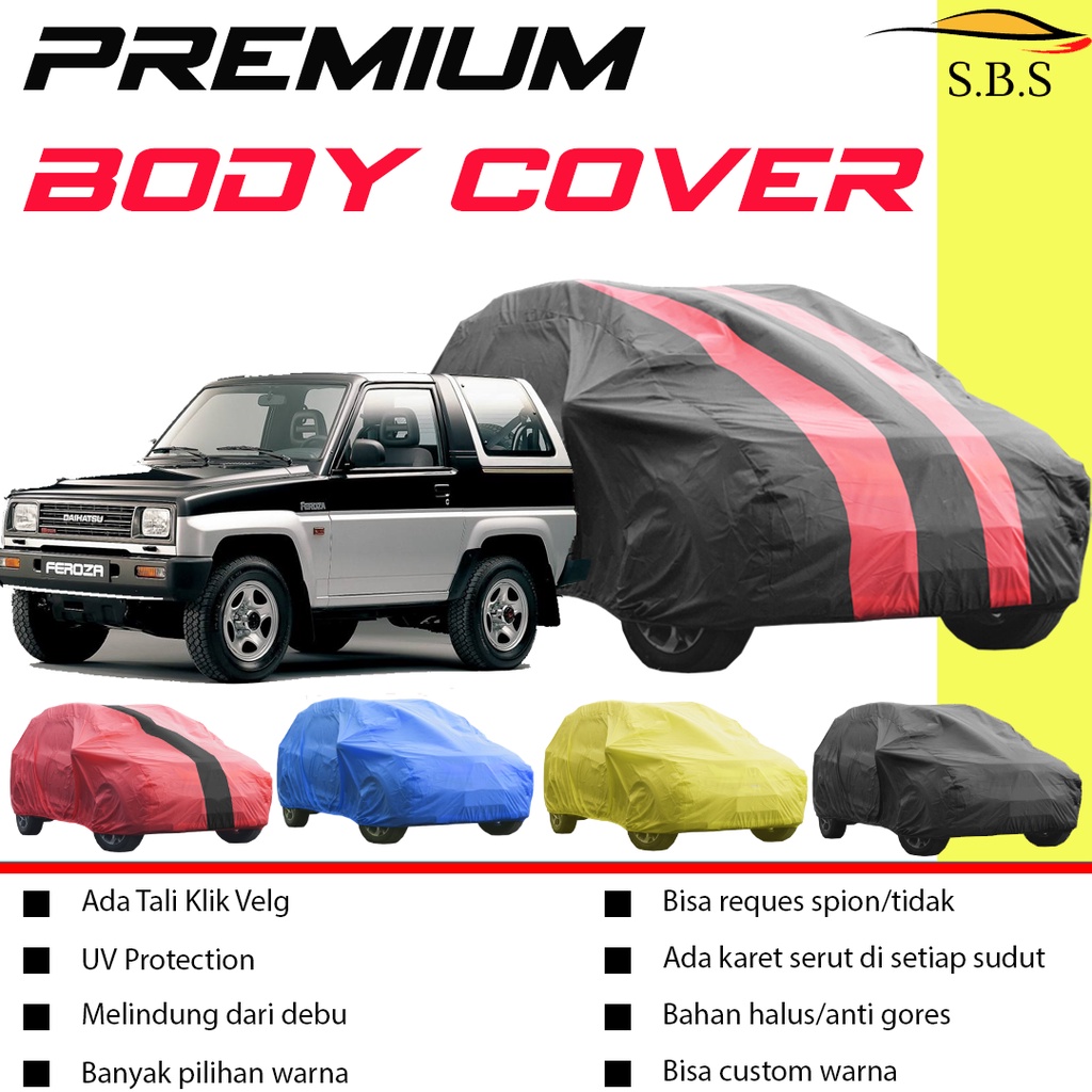 Body Cover Mobil FEROZA / Sarung Mobil Feroza / Mantel Mobil Feroza / Mantol Mobil Feroza/katan/jimny katana/wagon r/karimun wagon r/estilo/karimun estilo/avanza/xenia/avanza veloz/avanza lama/xenia/xenia lama/new xenia/mobilio