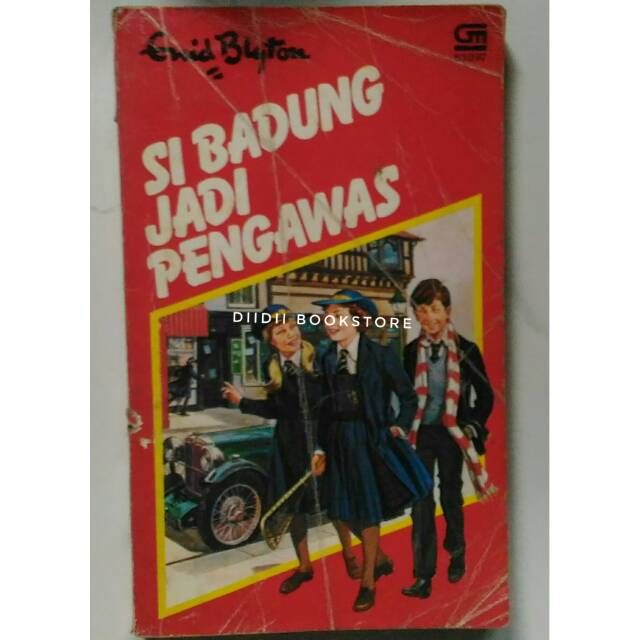 Si Badung Jadi Pengawas - Enid Blyton