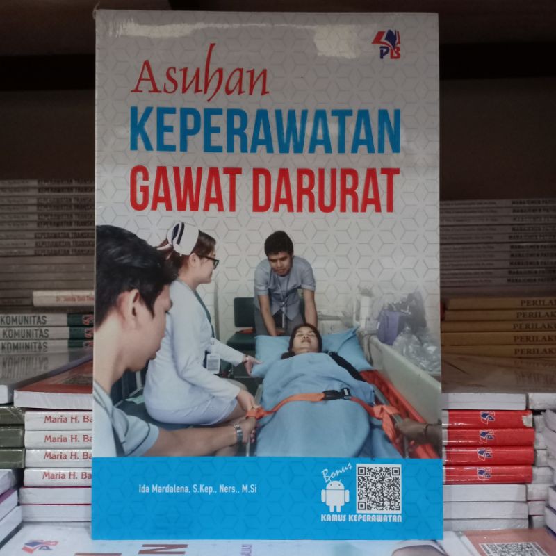 Buku Asuhan Keperawatan Gawat Darurat ( ASUHAN KEPERAWATAN GAWAT DARURAT )