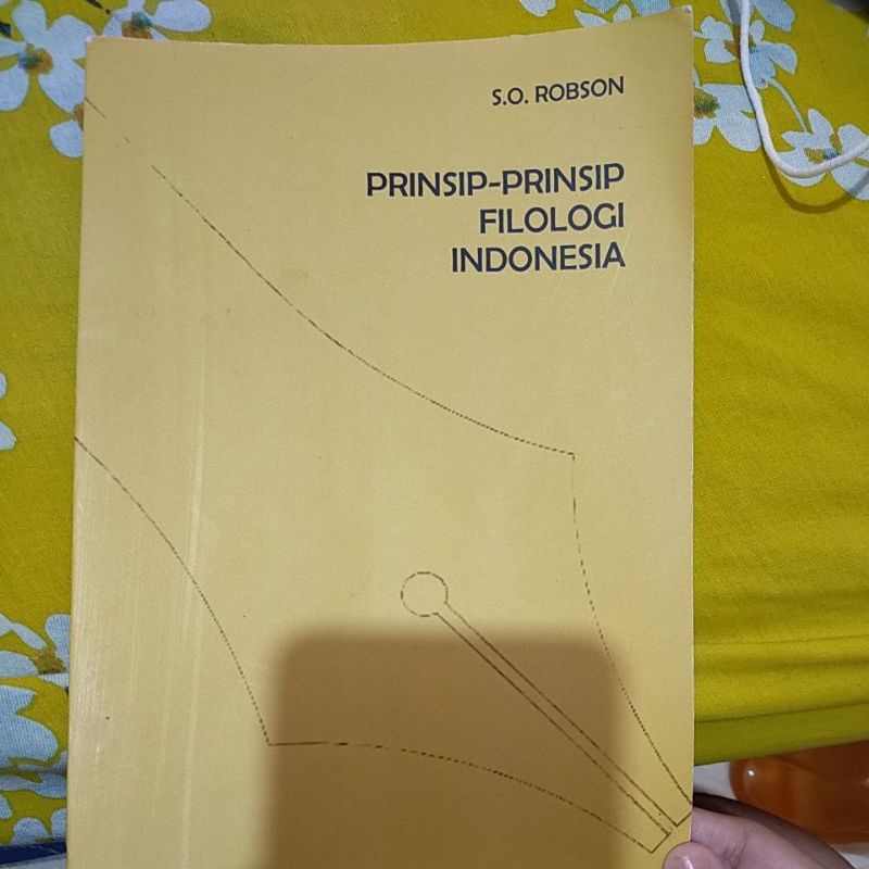 PRINSIP-PRINSIP FILOLOGI INDONESIA S.O ROBSON KENTJANAWATI GUNAWAN