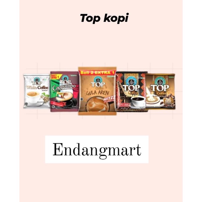 

Top kopi susu/top kopi moca/top kopi gula aren/top kopi susu kental manis/top cappucino/top white