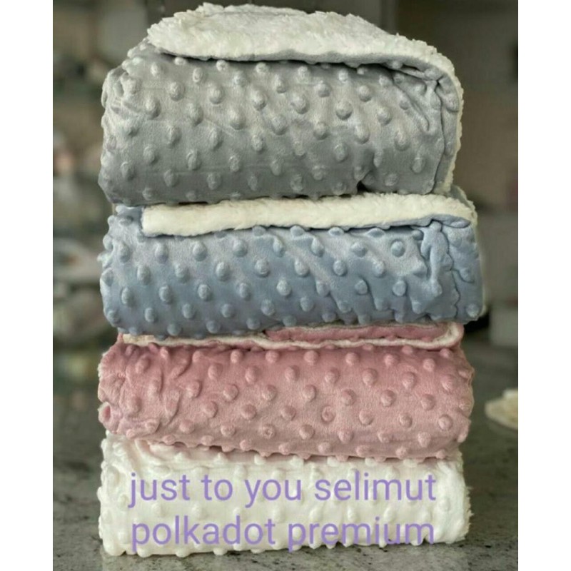 Just to You Baby Blanket SELIMUT BAHAN Lembut Motif / Polos Polkadot
