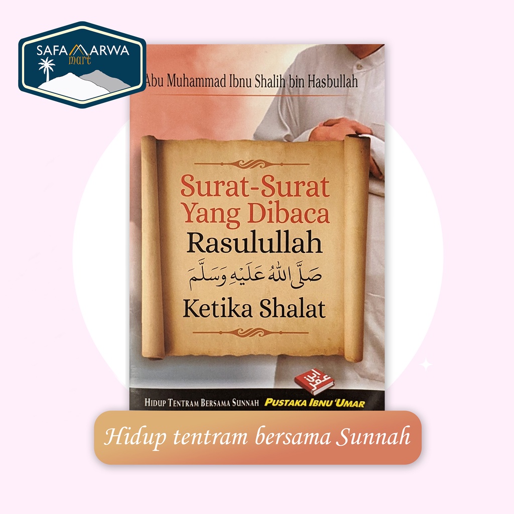 BUKU ISLAM SURAT - SURAT YANG DIBACA RASULULLAH KETIKA SHALAT