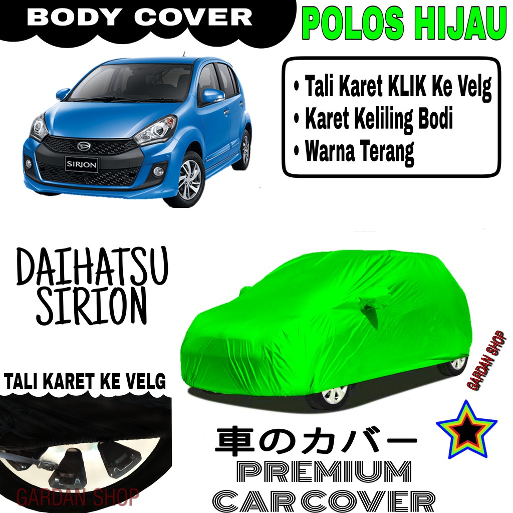 Sarung Mobil DAIHATSU SIRION Polos HIJAU Body Cover Penutup Body Sirion PREMIUM Hijau