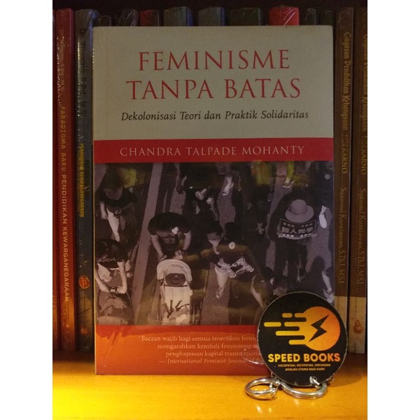 CHANDRA TALPADE MOHANTY - FEMINISME TANPA BATAS Dekolonisasi Teori dan Praktik Solidaritas