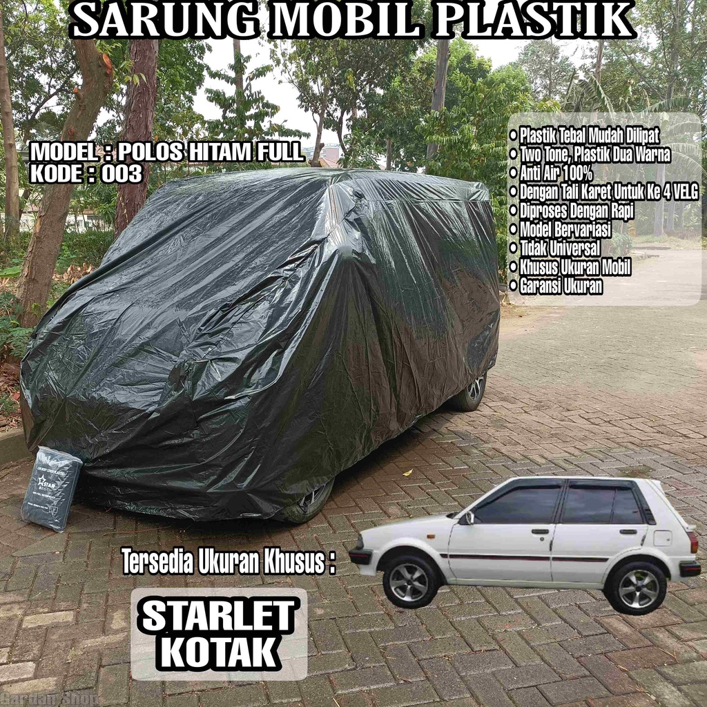 Sarung Mobil Plastik STARLET KOTAK Hitam Polos Full Anti Air Full Black Waterproof