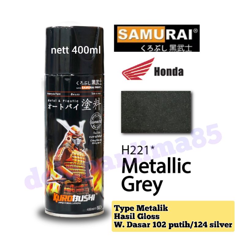 Samurai Paint H221 Metallic Grey/abu metalik/cat semprot/pylox/pilok