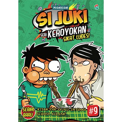 

SI JUKI SERI KEROYOKAN #9