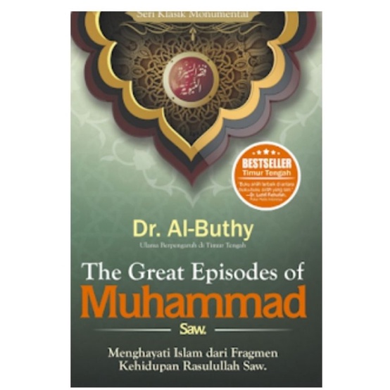 THE GREAT EPISODES OF MUHAMMAD SAW.: FIQIH SIRAH 