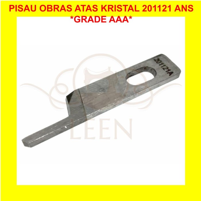 Pisau Obras Atas Kristal 201121A ZAC BAJA Grade AAA Mesin Jahit LEEN