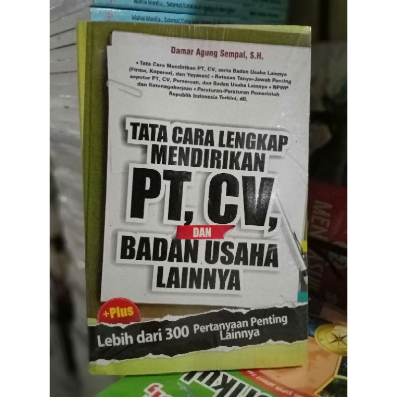 

BUKU TATA CARA LENGKAP MENDIRIKAN PT, CV DAN BADAN USAHA LAINNYA