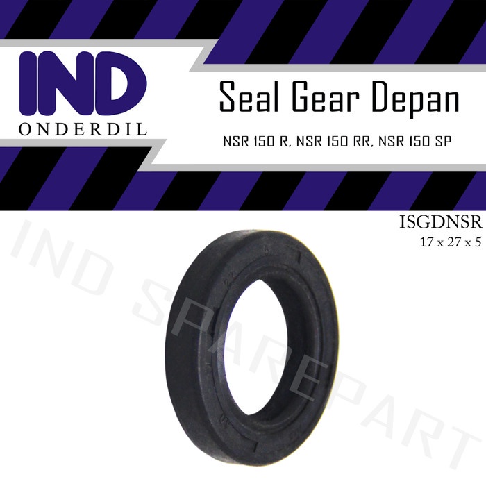 IND Onderdil Seal-Sil Gear-Gir-Gigi Depan NSR 150 R-RR-SP/NSR150R-NSR150RR/NSR150