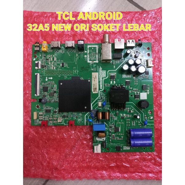 MB - MAINBOARD - MATHERBOARD - MOBO - TCL - SMART ANDROID - 32A5 - SOKET LAYAR ONBOARD