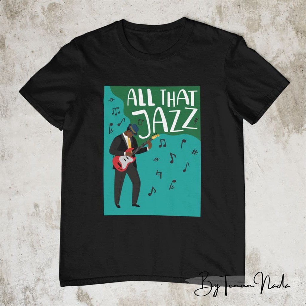 Tenun Nada - T-shirt Music Kaos All That Jazz Bass