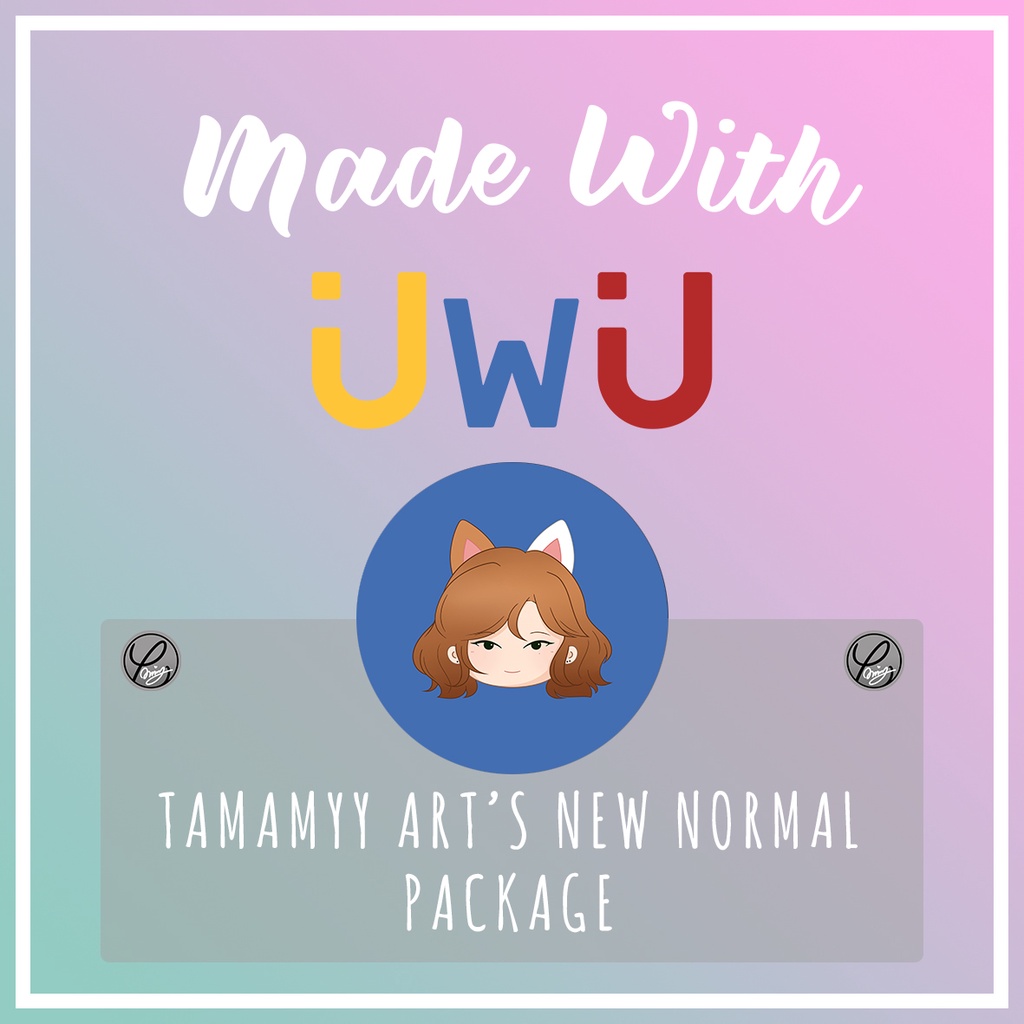 

[ UwU Ch. / Made With UwU ] Tamamyy's LoL New Normal Package]