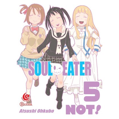 Komik Seri: Soul Eater Not! ( Atsushi Ohkubo )