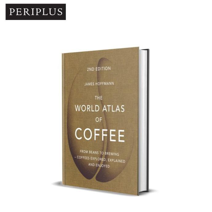 The World Atlas Of Coffee