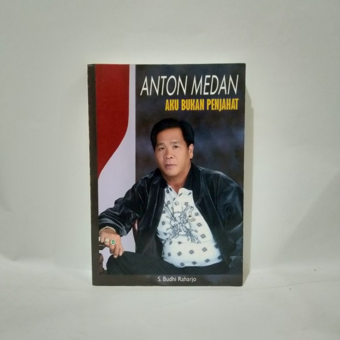 original antik Anton Medan aku bukan penjahat by S.Budhi Raharjo