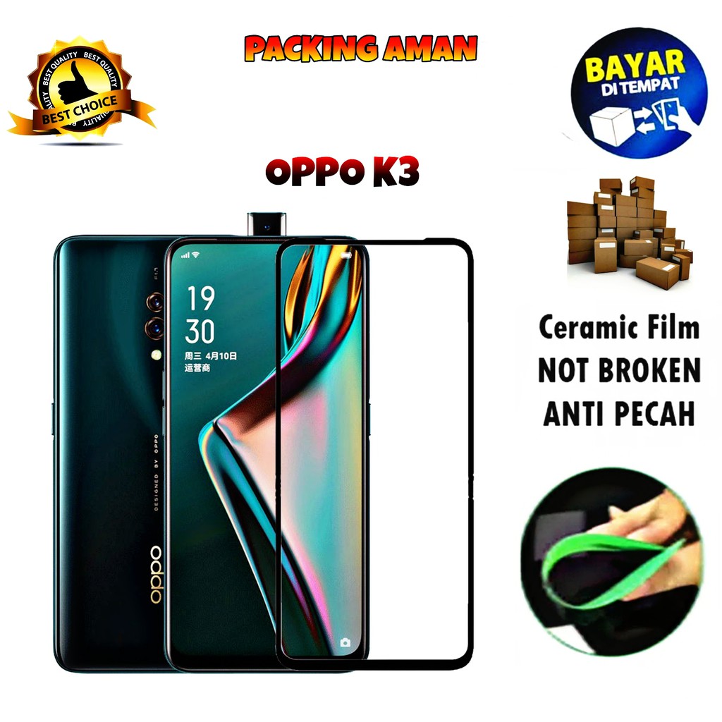 Tempered Glass Ceramic Film Anti Gores Keramik for Oppo K3 [Full Cover Full Screen]