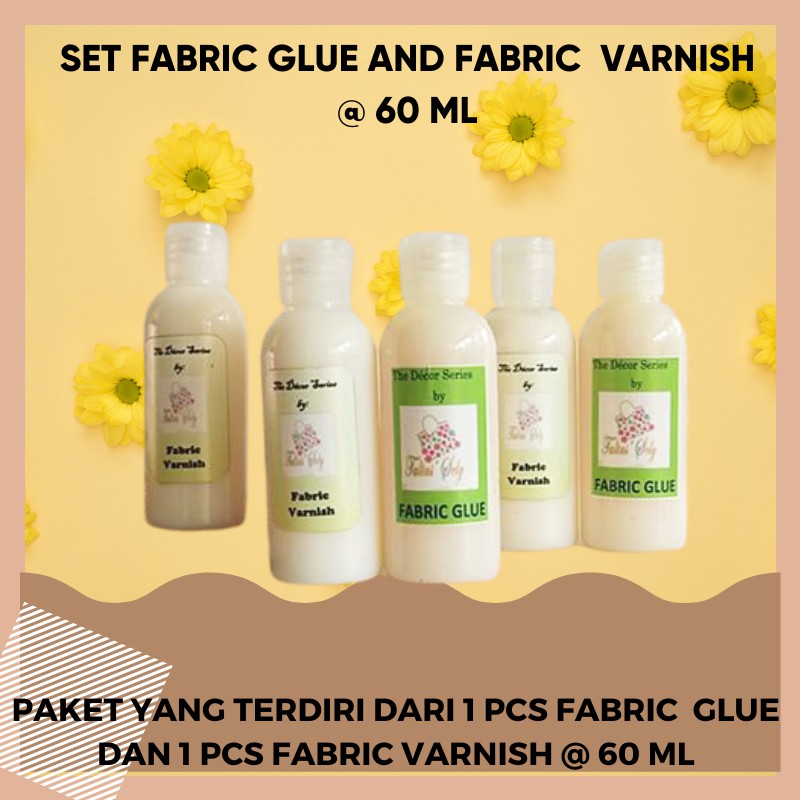 Set Lem Kain dan Vernish . Set Fabric Glue and Varnish @ 60 Ml Untuk Media Kain