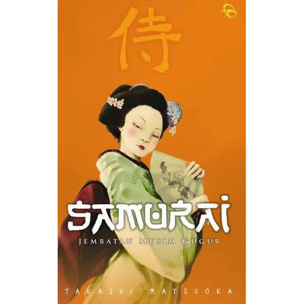 Pengiriman Cepat dan tepat novel fantasi remaja,,> Samurai #2 Jembatan Musim Gugur-Takashi Matsuoka