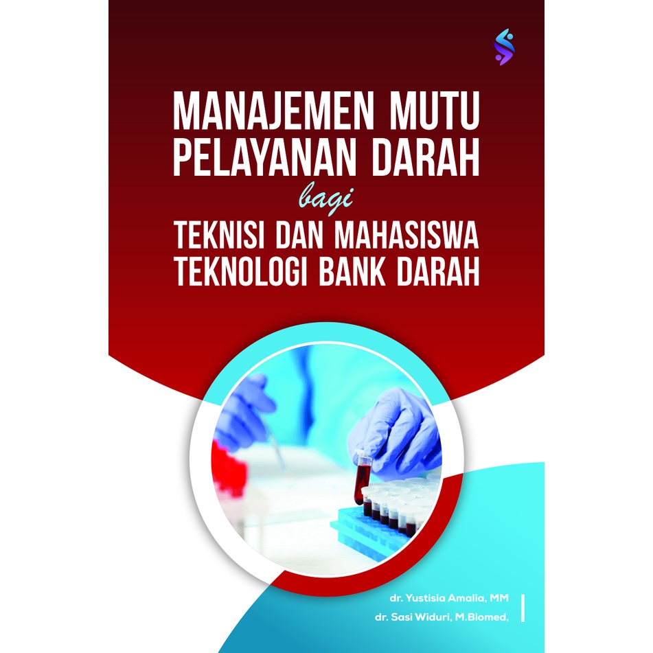 BUKU MANAJEMEN MUTU PELAYANAN DARAH BAGI TEKNISI DAN MAHASISWA TEKNOLOGI BANK DARAH